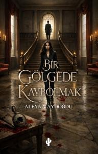Bir Gölgede Kaybolmak