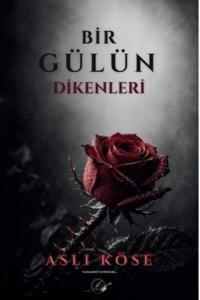 Bir Gülün Dikenleri