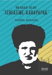 Bir Halkın İki Adı Terekeme - Karapapak