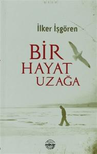 Bir Hayat Uzağa