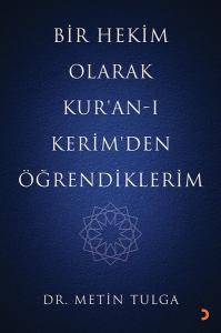 Bir Hekim Olarak Kur'an-ı Kerim'den Öğrendiklerim