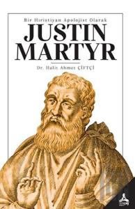 Bir Hıristiyan Apolojist Olarak Justın Martyr