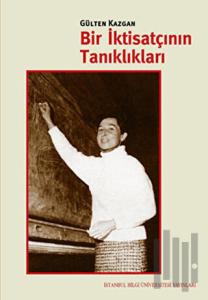 Bir İktisatçının Tanıklıkları