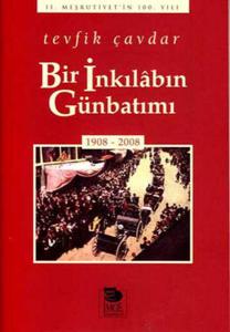 Bir İnkılabın Günbatımı (1908-2008)