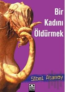Bir Kadını Öldürmek