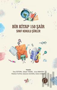 Bir Kitap 150 Şair Sınıf Kokulu Şiirler