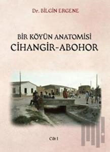 Bir Köyün Anatomisi Cihangir - Abohor (2 Cilt Takım)