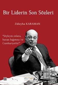 Bir Liderin Son Sözleri
