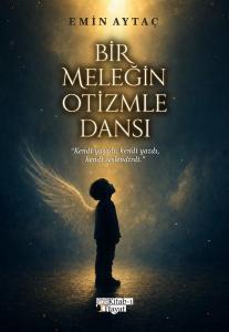 Bir Meleğin Otizmle Dansı