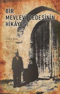 Bir Mevlevi Dedesinin Hikayesi