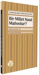 Bir Millet Nasıl Mahvolur?