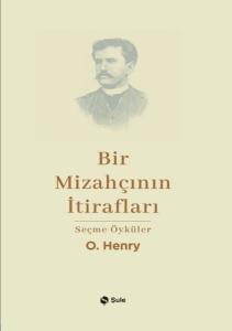 Bir Mizahçının İtirafları - Seçme Öyküler