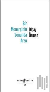 Bir Monarşinin Sonunda Arzu