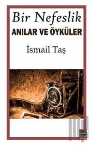 Bir Nefeslik Anılar Ve Öyküler