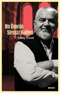 Bir Ömrün Sessiz Halleri