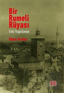 Bir Rumeli Rüyası - Eski Yugoslavya