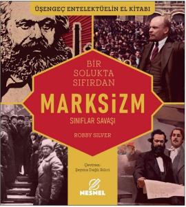 Bir Solukta Sıfırdan Marksizm - Sınıflar Savaşı - Üşengeç Entelektüelin El Kitabı