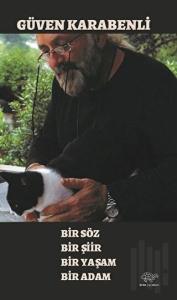Bir Söz Bir Şiir Bir Yaşam Bir Adam