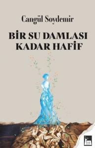 Bir Su Damlası Kadar Hafif