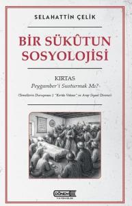Bir Sükutun Sosyolojisi Kırtas: Peygamber’i Susturmak Mı?