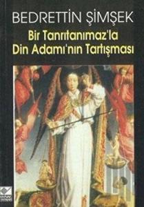 Bir Tanrıtanımaz’la Din Adamı’nın Tartışması