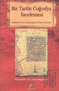 Bir Tarihi Coğrafya İncelemesi