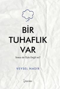 Bir Tuhaflık Var