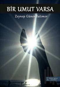 Bir Umut Varsa
