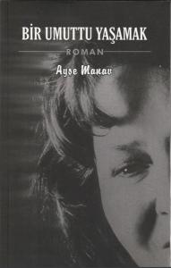 Bir Umuttu Yaşamak