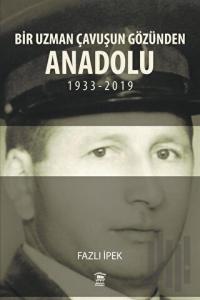 Bir Uzman Çavuşun Gözünden Anadolu