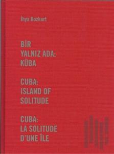 Bir Yalnız Ada: Küba (Ciltli)