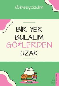 Bir Yer Bulalım Gölerden Uzak