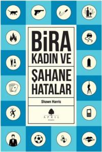 Bira Kadın ve Şahane Hatalar