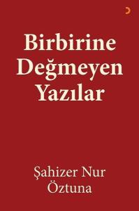 Birbirine Değmeyen Yazılar