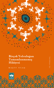 Birçok Yolculuğun Tamamlanmamış Hikâyesi