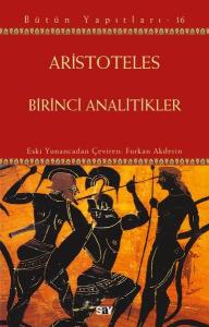Birinci Analitikler - Bütün Yapıtları 16