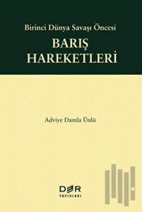 Birinci Dünya Savaşı Öncesi Barış Hareketleri