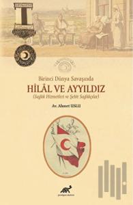 Birinci Dünya Savaşında Hilal ve Ayyıldız