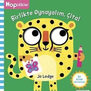 Birlikte Oynayalım Çita! Hopidikler - İlk Oyun Sözcüklerim (Ciltli)