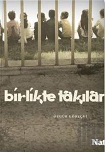 Birlikte Takılan Harika İnsanlar