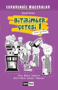 Bitirimler Çetesi 1 - Esrarengiz Maceralar - Çocuklar İçin Polisiye 7