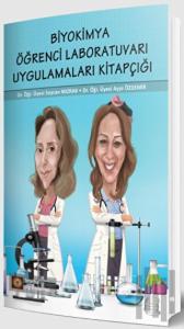 Biyokimya Öğrenci Laboratuvarı Uygulamaları Kitapçığı