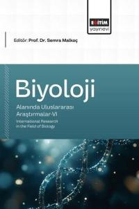 Biyoloji Alanında Uluslararası Araştırmalar 6