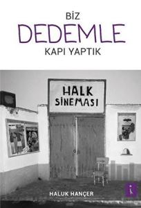 Biz Dedemle Kapı Yaptık