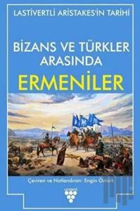 Bizans ve Türkler Arasında Ermeniler