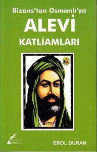 Bizans'tan Osmanlı'ya Alevi Katliamları