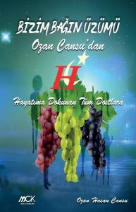 Bizim Bağın Üzümü - Ozan Cansu'dan Hayatıma Dokunan Tüm Dostlara