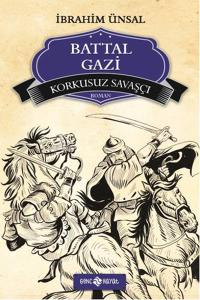 Bizim Kahramanlarımız - Korkusuz Savaşçı Battal Gazi