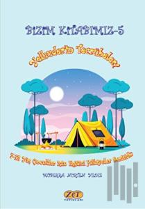 Bizim Kitabımız-5 Yelhuder’in Tecrübeleri