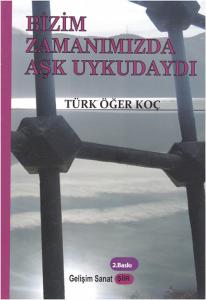 Bizim Zamanımızda Aşk Uykudaydı